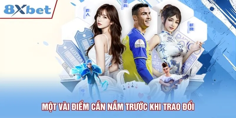 Một vài điểm cần nắm trước khi trao đổi