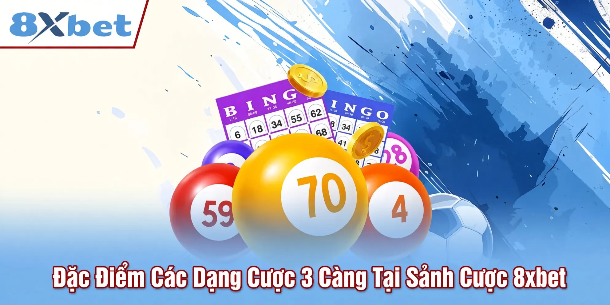 Đặc điểm các dạng cược 3 càng tại sảnh cược 8xbet