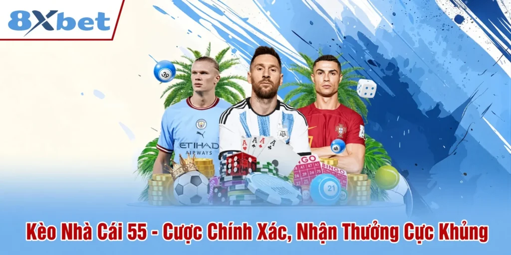 Kèo nhà cái 55