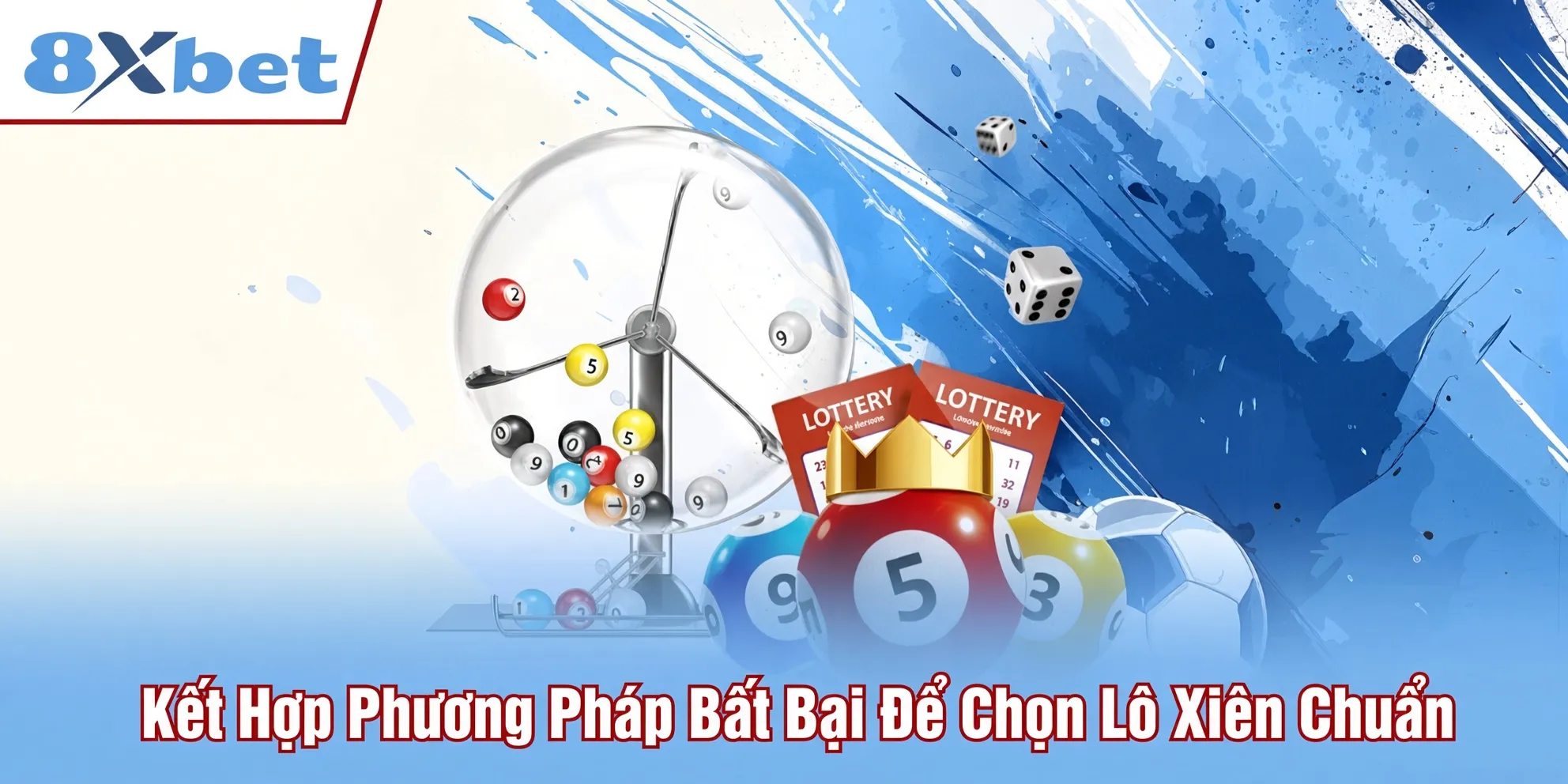 Kết hợp phương pháp bất bại để chọn lô xiên chuẩn