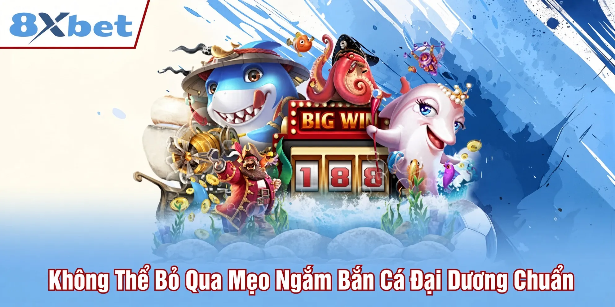 Không thể bỏ qua mẹo ngắm bắn cá đại dương chuẩn