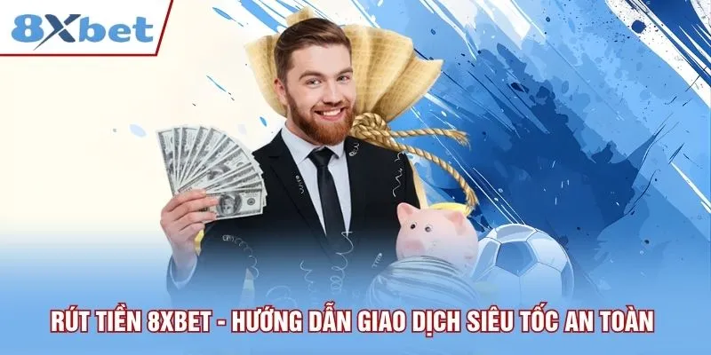 rút tiền 8xbet