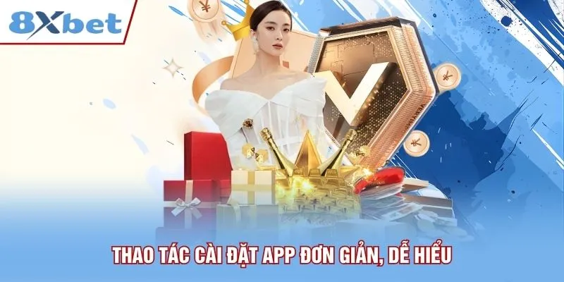 Thao tác cài đặt app đơn giản, dễ hiểu